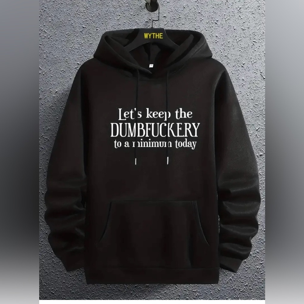 NEW Black Hoodie dumbfuckery to a minimum